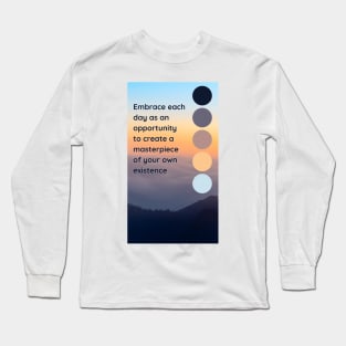 Embrace the day Long Sleeve T-Shirt